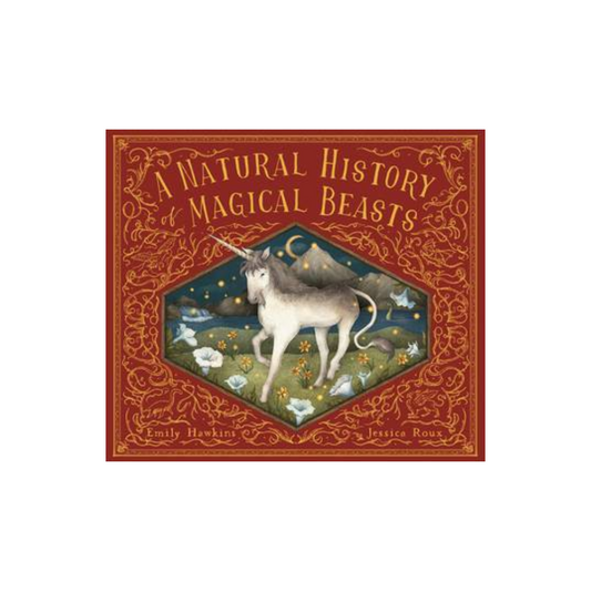 A Natural History Of Magical Beasts