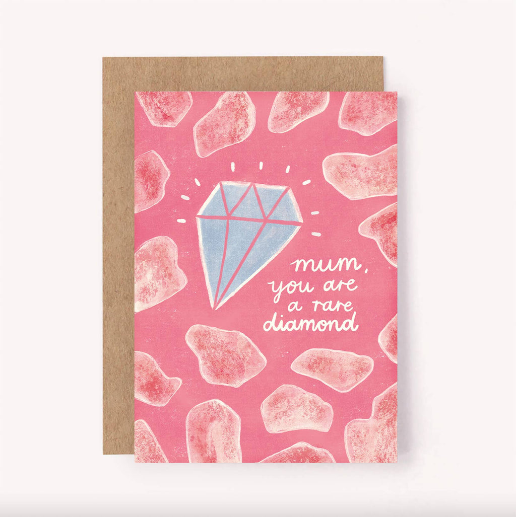 Greeting Card Mum, You Are A Rare Diamond